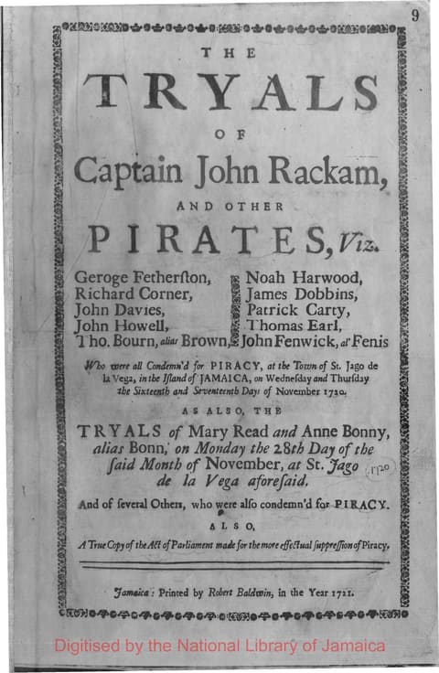 Title leaf of the 1721 pamphlet. Large letterpress type reads: The Tryals of Captain John Rackam, and other Pirates, followed by ten named crewmen, then: As also, the Tryals of Mary Read and Anne Bonny, alias Bonn, on Monday the 28th Day of the said Month of November, at St Jago de la Vega. The imprint at the foot reads: Jamaica, Printed by Robert Baldwin, in the Year 1721.